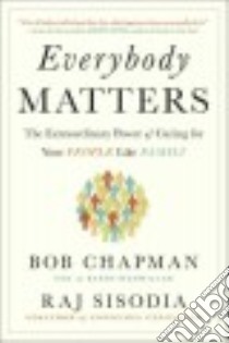 Everybody Matters libro in lingua di Chapman Bob, Sisodia Raj