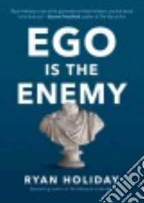 Ego Is the Enemy libro in lingua di Holiday Ryan