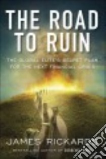 The Road to Ruin libro in lingua di Rickards James