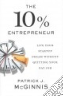 The 10% Entrepreneur libro in lingua di Mcginnis Patrick J.