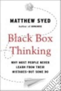 Black Box Thinking libro in lingua di Syed Matthew