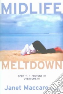 Midlife Meltdown libro in lingua di Maccaro Janet C.