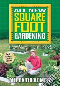 All New Square Foot Gardening libro in lingua di Bartholomew Mel