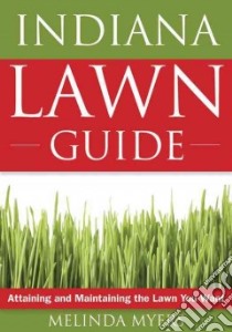 The Indiana Lawn Guide libro in lingua di Myers Melinda, Sharp Jo Ellen Meyers (FRW)