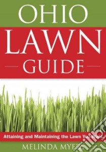 The Ohio Lawn Guide libro in lingua di Myers Melinda