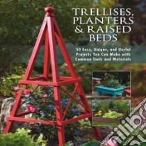 Trellises, Planters & Raised Beds libro in lingua di Cool Springs Press (COR)