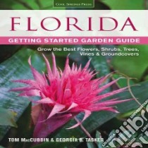 Florida Getting Started Garden Guide libro in lingua di MacCubbin Tom, Tasker Georgia B.