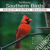 Southern Birds Backyard Guide libro in lingua di Thompson Bill III