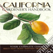 California Gardener's Handbook libro in lingua di Asakawa Bruce, Asakawa Sharon