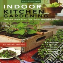Indoor Kitchen Gardening libro in lingua di Millard Elizabeth