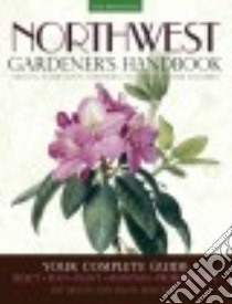 Northwest Gardener's Handbook libro in lingua di Munts Pat, Mulvihill Susan
