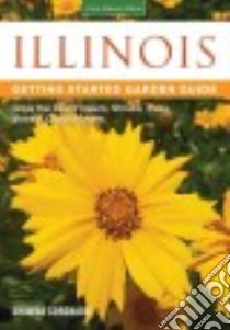 Illinois Getting Started Garden Guide libro in lingua di Coronado Shawna