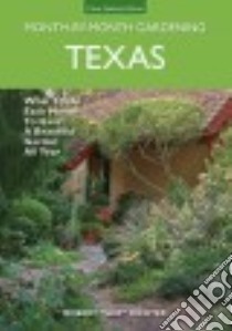 Texas Month-by-Month Gardening libro in lingua di Richter Skip