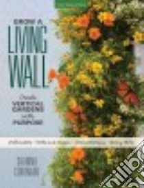 Grow a Living Wall libro in lingua di Coronado Shawna