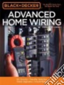 Black & Decker Advanced Home Wiring libro in lingua di Cool Springs Press (COR)