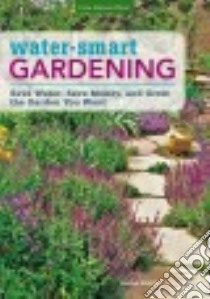 Water-smart Gardening libro in lingua di Maranhao Diana