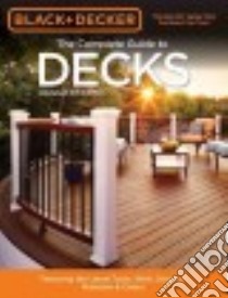 Black & Decker the Complete Guide to Decks libro in lingua di Cool Springs Press (COR)