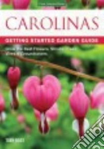Carolinas Getting Started Garden Guide libro in lingua di Bost Toby