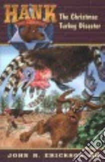 The Christmas Turkey Disaster libro in lingua di Erickson John R., Holmes Gerald L. (ILT)