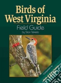 Birds of West Virginia Field Guide libro in lingua di Tekiela Stan