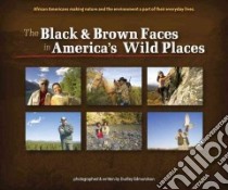 Black & Brown Faces in America's Wild Places libro in lingua di Edmondson Dudley