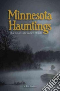 Minnesota Hauntings libro in lingua di Jacobson Ryan