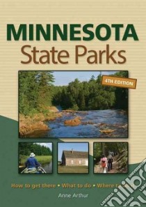 Minnesota State Parks libro in lingua di Arthur Anne