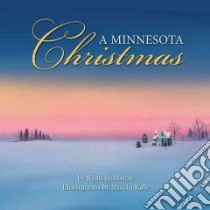 A Minnesota Christmas libro in lingua di Jacobson Ryan, Kale Shachi (ILT)