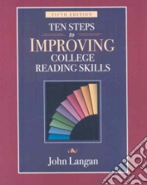 Ten Steps of Improving College Reading Skills libro in lingua di Langan John