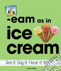 Eam As in Ice Cream libro in lingua di Molter Carey
