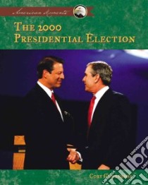 The 2000 Presidential Election libro in lingua di Gunderson Cory Gideon