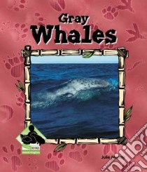 Gray Whales libro in lingua di Murray Julie