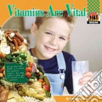 Vitamins Are Vital libro in lingua di Petrie Kristin