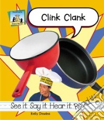 Clink Clank libro in lingua di Doudna Kelly