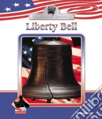 Liberty Bell libro in lingua di Murray Julie