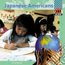 Japanese Americans libro in lingua di Bryan Nichol