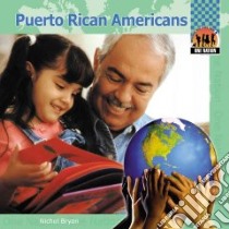 Puerto Rican Americans libro in lingua di Bryan Nichol