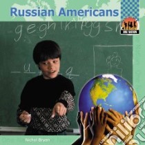 Russian Americans libro in lingua di Nichol Bryan, Bryan Nichol