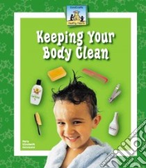 Keeping Your Body Clean libro in lingua di Salzmann Mary Elizabeth