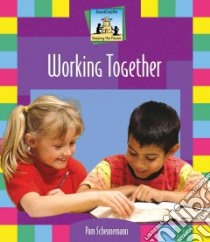 Working Together libro in lingua di Scheunemann Pam
