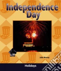 Independence Day libro in lingua di Murray Julie