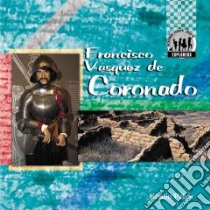 Francisco Vasquez De Coronado libro in lingua di Petrie Kristin