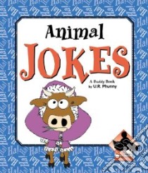 Animal Jokes libro in lingua di Phunny U. R.