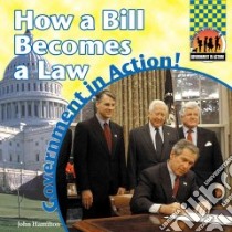 How a Bill Becomes a Law libro in lingua di Hamilton John