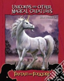 Unicorns And Other Magical Creatures libro in lingua di Hamilton John