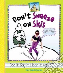 Don't Sneeze On Skis libro in lingua di Salzmann Mary Elizabeth