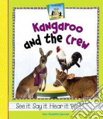 Kangaroo And The Crew libro in lingua di Salzmann Mary Elizabeth