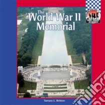 World War II Memorial libro in lingua di Britton Tamara L.
