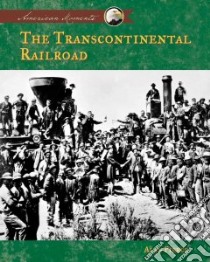 The Transcontinental Railroad libro in lingua di Pierce Alan