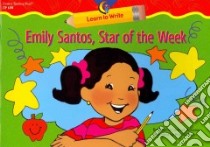 Emily Santos, Star Of The Week libro in lingua di Williams Rozanne Lanczak, Burris Priscilla (ILT)